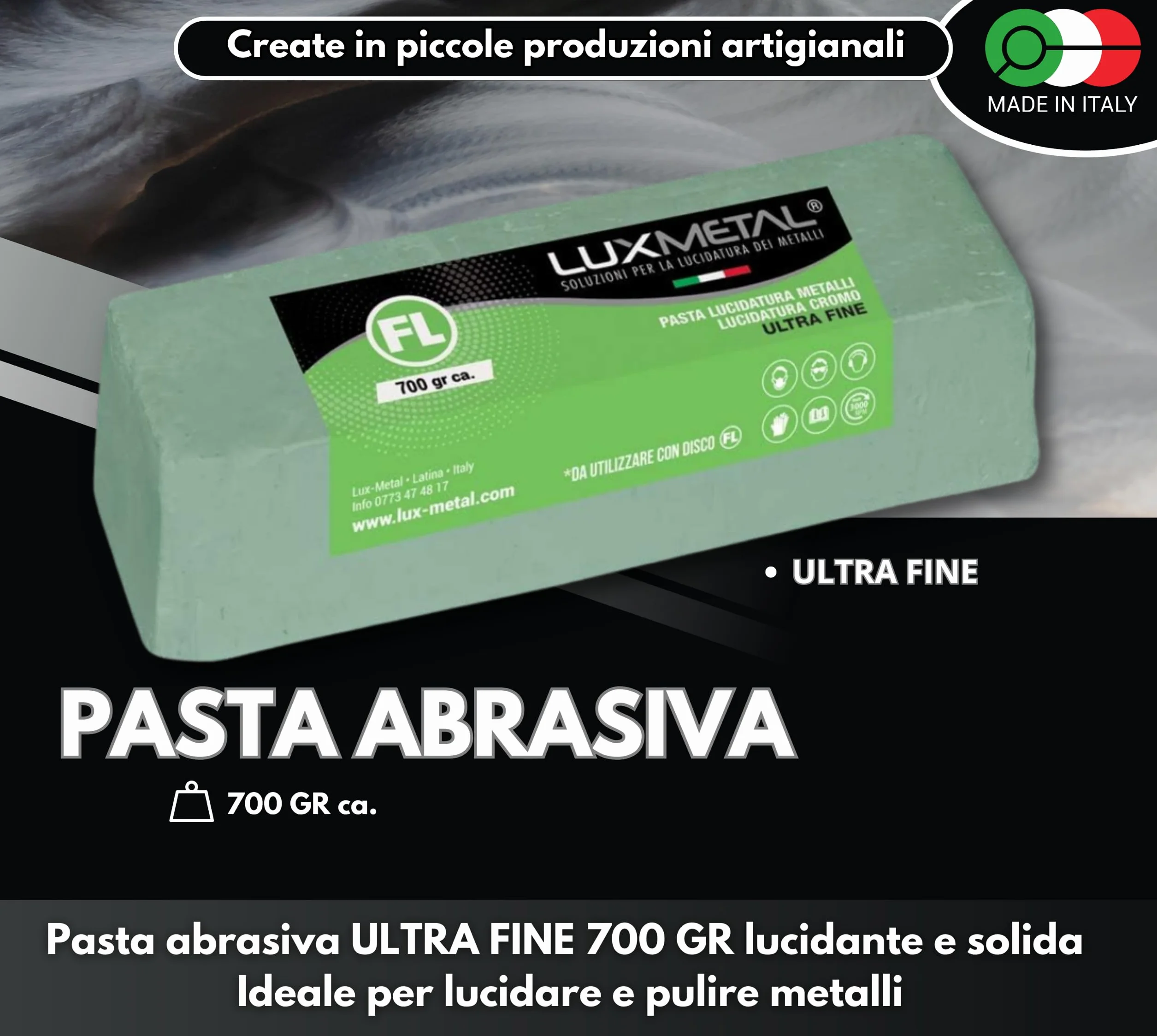 Lux Metal Pasta Abrasiva Lucidante Verde Ultra Fine 700 gr Lucidatura Metalli Cera Per Lucidare Acciaio Inox Alluminio Ferro Lucida Cromature Legno Plexiglass Solida Marmo Ottone Rame Plastica Resina